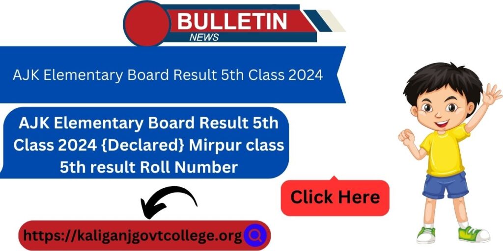 AJK Elementary Board Result 5th Class 2024 {Declared} Mirpur class 5th result Roll Number