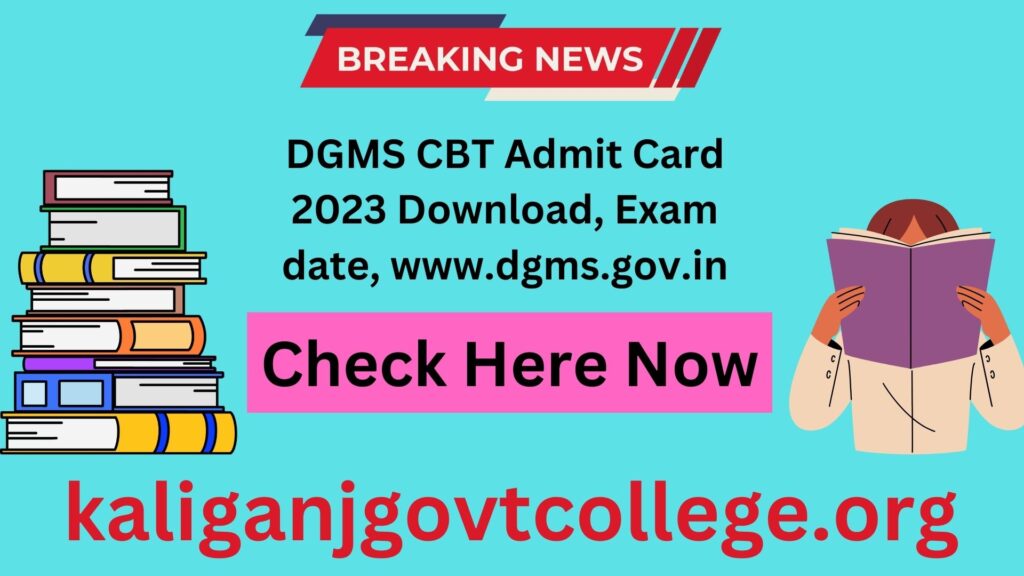 DGMS CBT Admit Card 2023