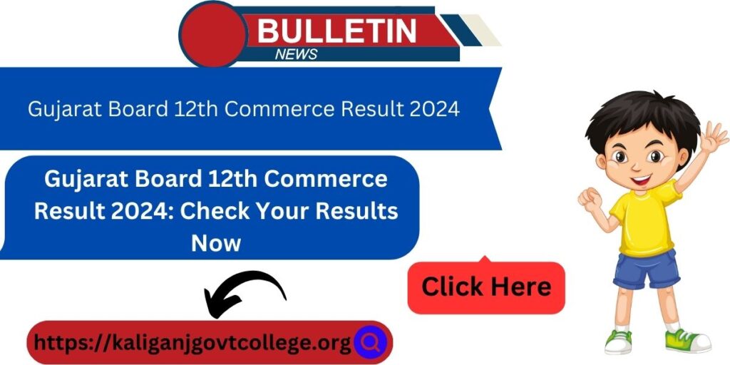 Gujarat Board 12th Commerce Result 2024: Check Your Results Now