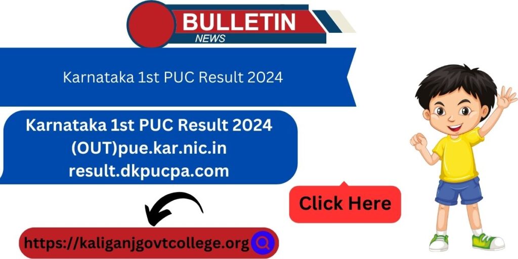 Karnataka 1st PUC Result 2024 (OUT)pue.kar.nic.in result.dkpucpa.com