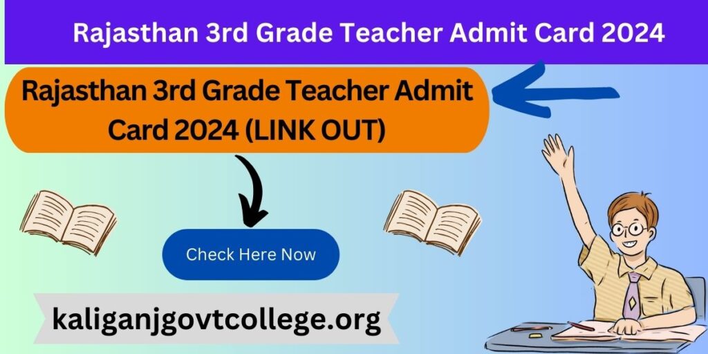 Rajasthan 3rd Grade Teacher Admit Card 2024 (LINK OUT)