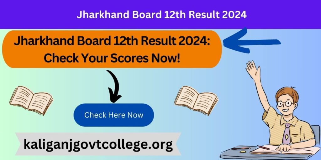 Jharkhand Board 12th Result 2024: Check Your Scores Now!