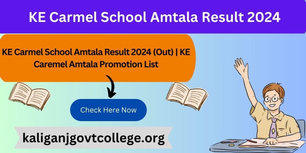 KE Carmel School Amtala Result 2024 (Out) | KE Caremel Amtala Promotion List