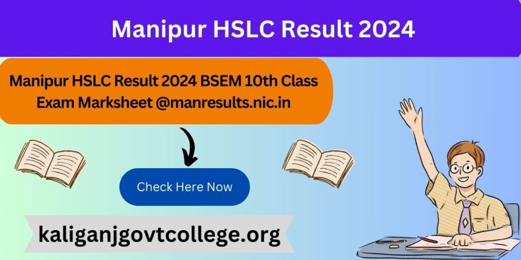 Manipur  HSLC Result 2024 BSEM 10th Class Exam Marksheet @manresults.nic.in