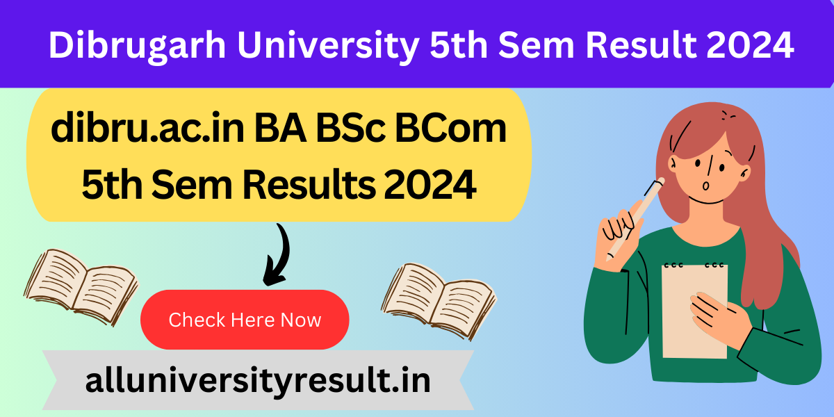 Dibrugarh University 5th Sem Result 2024