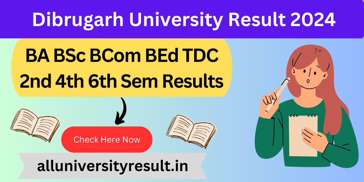 Dibrugarh University Result 2024