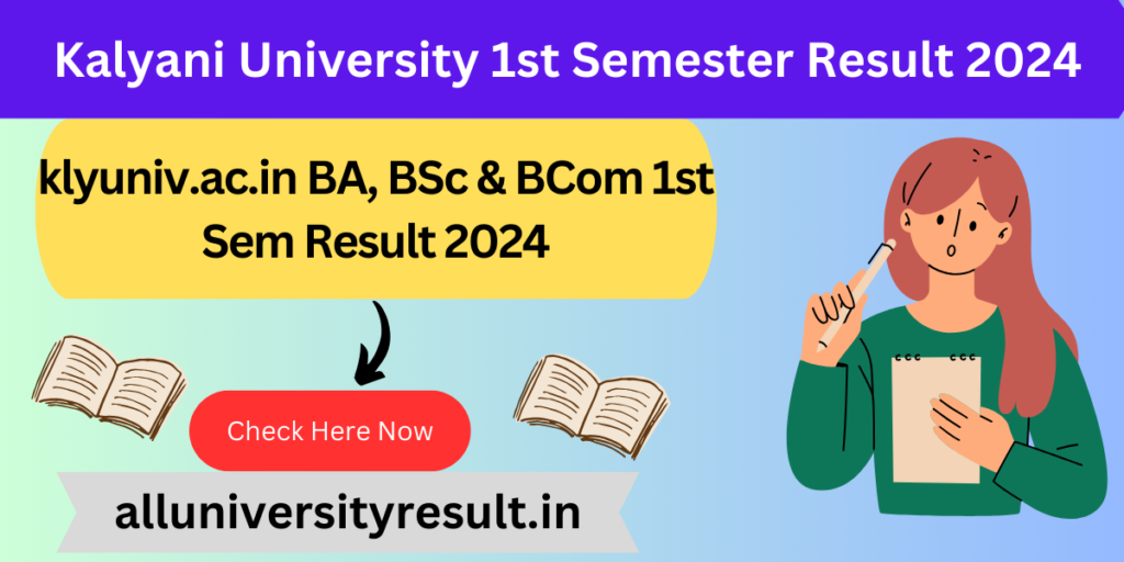 Kalyani University 1st Semester Result 2024